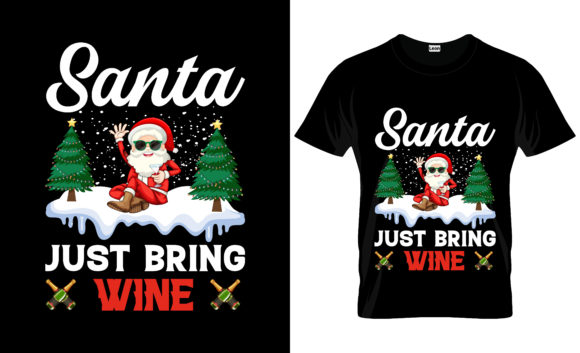 Santa Just Bring Wine Christmas Graphics for Print Templates
