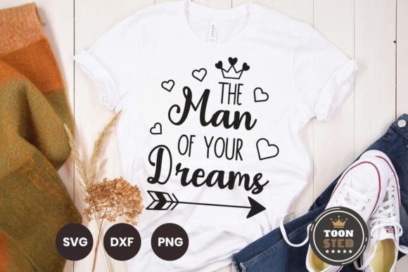 The Man of Your Dreams SVG V1 - A Versatile Graphics Asset for Crafts