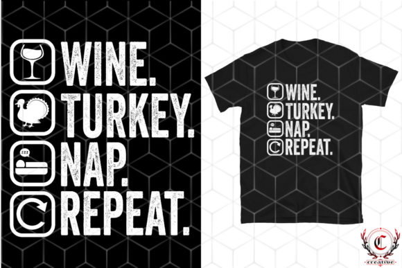 Wine Turkey Nap Repeat Thanksgiving Graphics for Print Templates