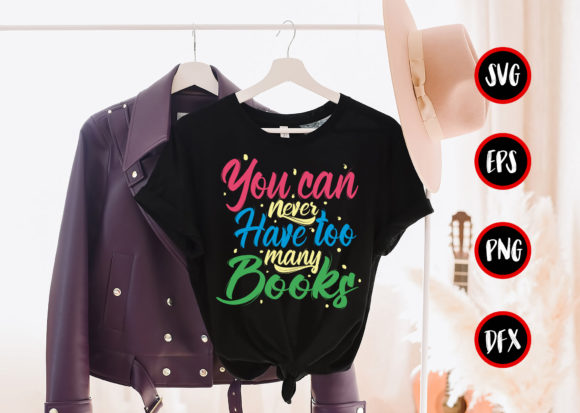 You Can Never Have Too Many Books Graphics